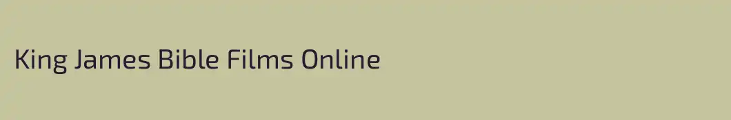 King James Bible Films Online